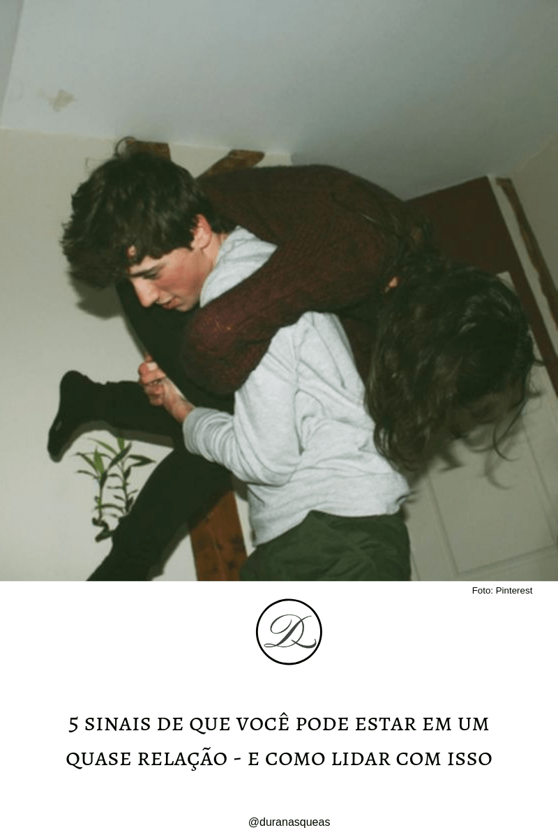 5 sinais de que você pode estar em um quase relação – e como lidar com&nbsp;isso