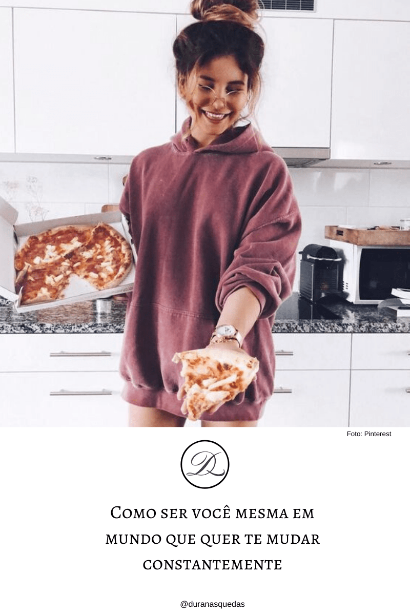 Como ser você mesma em mundo que quer te mudar&nbsp;constantemente